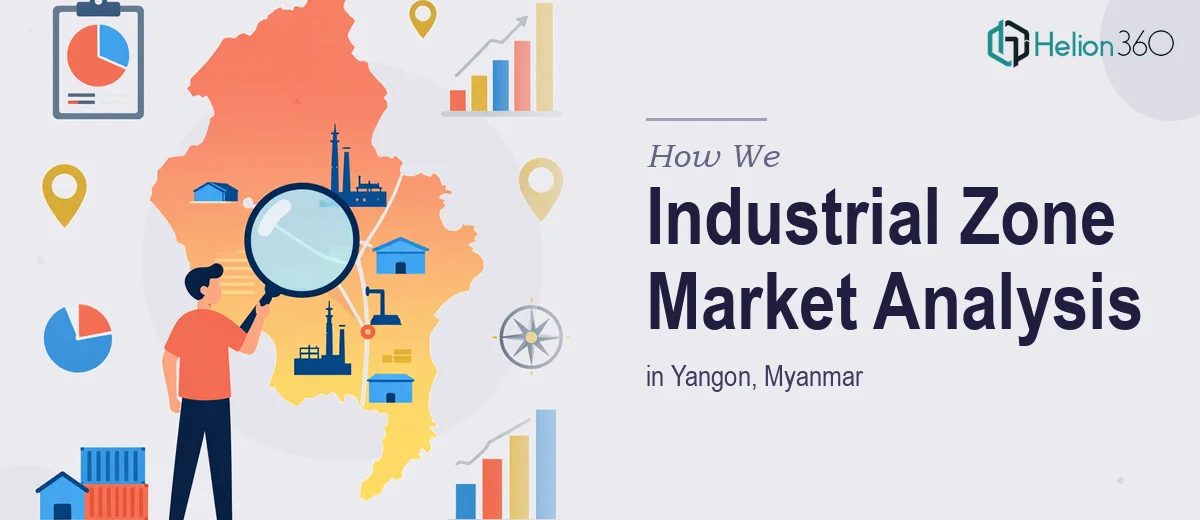 How We Approached Industrial Zone Market Analysis in Yangon, Myanmar