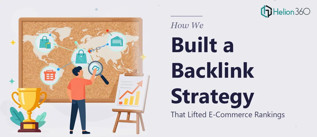 How We Built a Backlink Strategy That Lifted E-Commerce Rankings