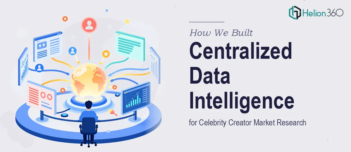 How We Built a Centralized Data Intelligence System for Celebrity Creator Market Research