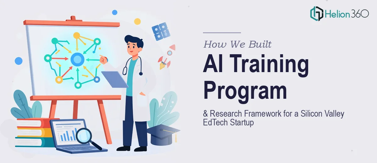 How We Built a Comprehensive AI Training Program and Research Framework for a Silicon Valley EdTech Startup