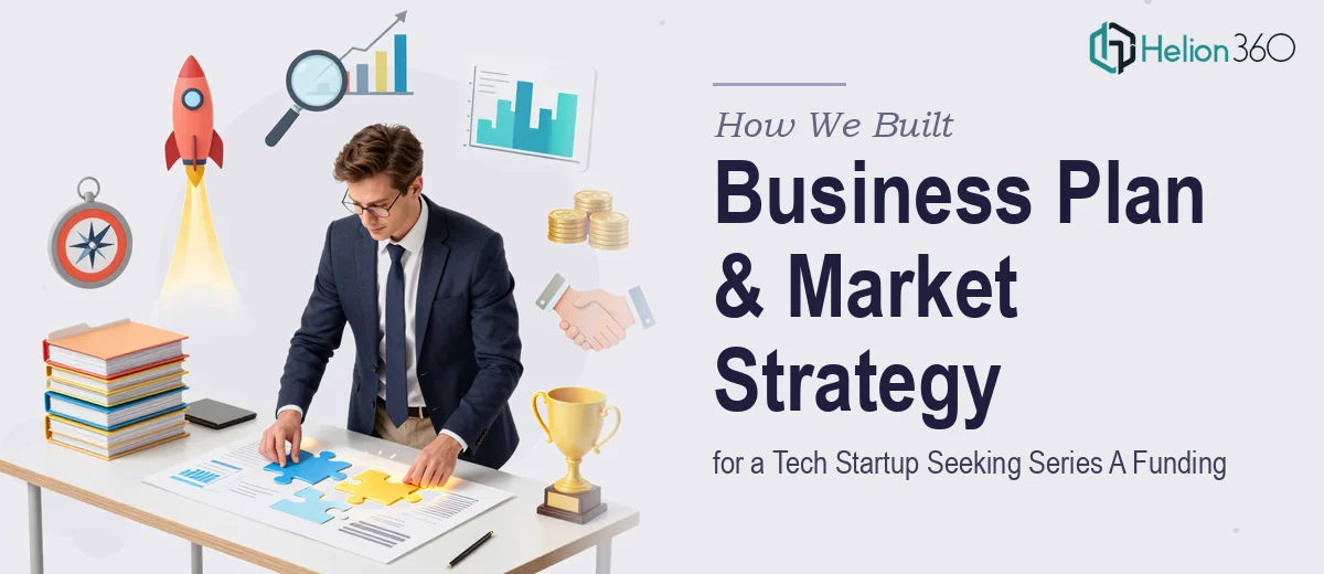 How We Built a Comprehensive Business Plan and Market Strategy for a Tech Startup Seeking Series A Funding