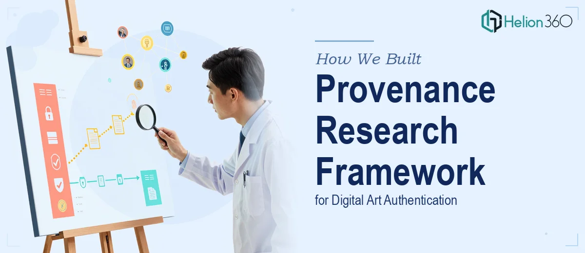 How We Built a Comprehensive Provenance Research Framework for Digital Art Authentication
