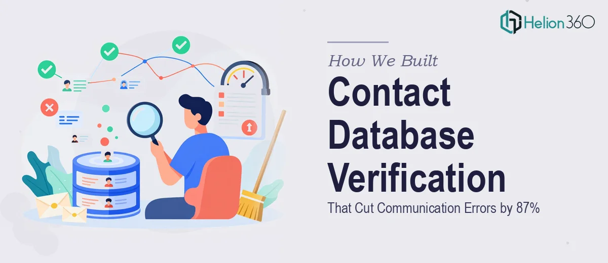 How We Built a Contact Database Verification System That Cut Communication Errors by 87%