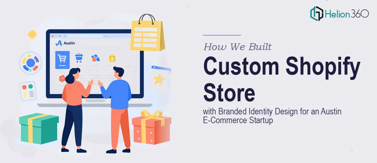 How We Built a Custom Shopify Store with Branded Identity Design for an Austin E-Commerce Startup