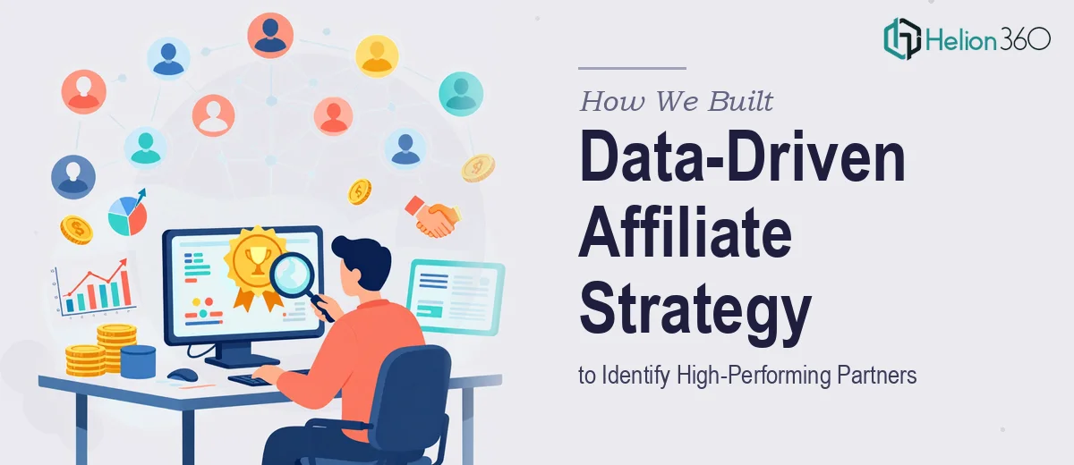 How We Built a Data-Driven Affiliate Marketing Strategy to Identify High-Performing Partners
