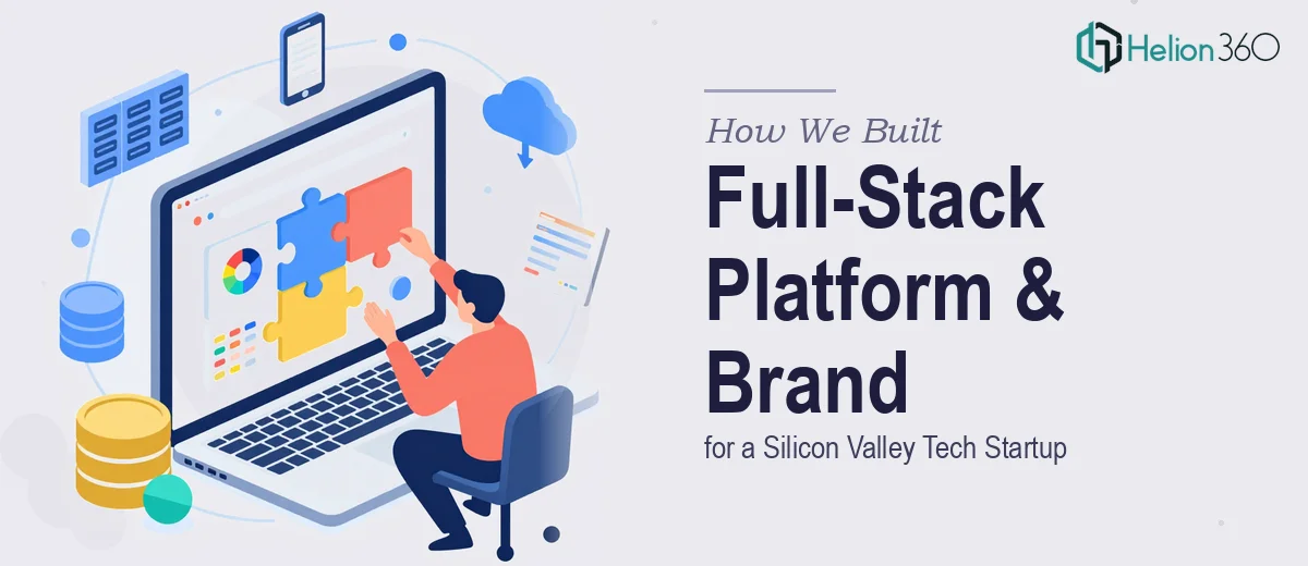 How We Built a Full-Stack Platform with Cohesive Brand Identity for a Silicon Valley Tech Startup