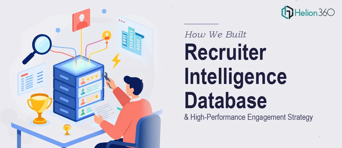 How We Built a High-Performance Recruiter Intelligence Database and Engagement Strategy
