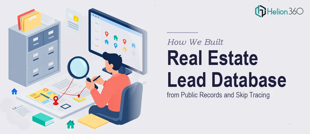 How We Built a Real Estate Lead Generation Database from Public Records and Skip Tracing