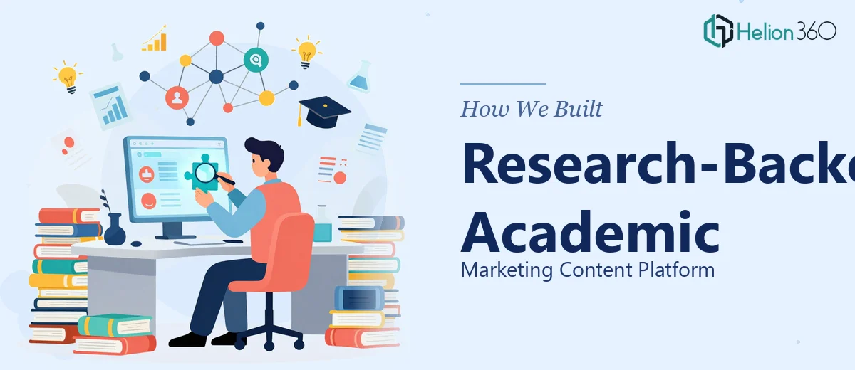 How We Built a Research-Backed Academic Marketing Content Platform