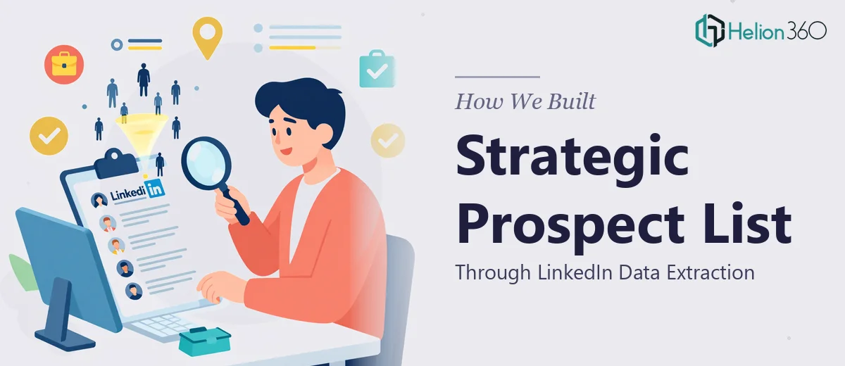 How We Built a Strategic Prospect List Through LinkedIn Data Extraction