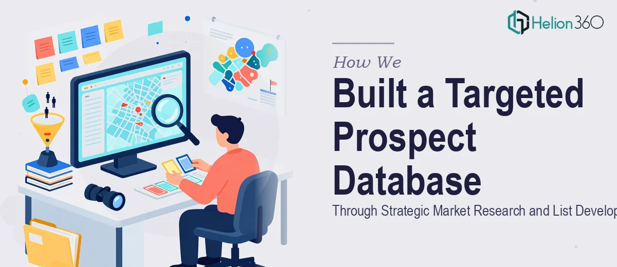 How We Built a Targeted Prospect Database Through Strategic Market Research and List Development
