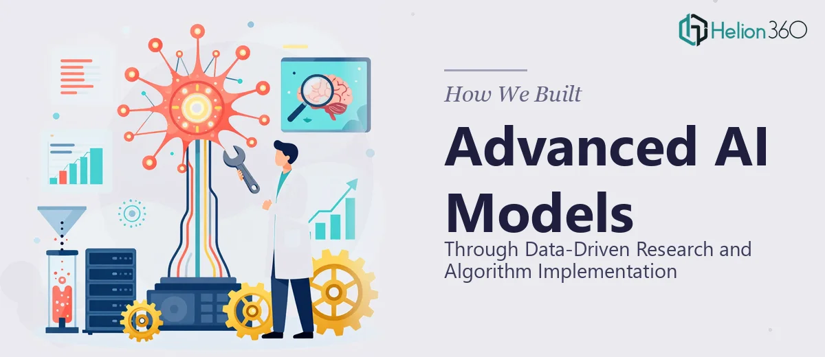 How We Built Advanced AI Models Through Data-Driven Research and Algorithm Implementation