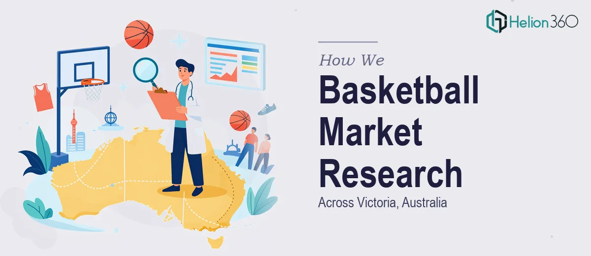 How We Completed a Comprehensive Basketball Market Research Study Across Victoria, Australia