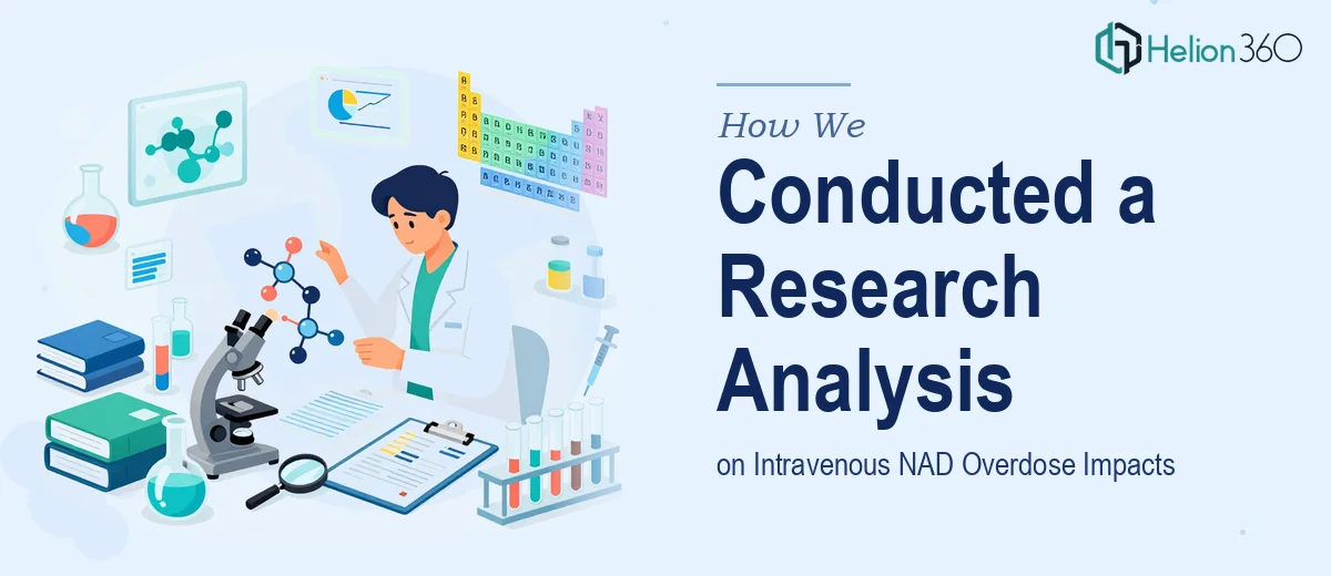 How We Conducted a Comprehensive Research Analysis on Intravenous NAD Overdose Impacts