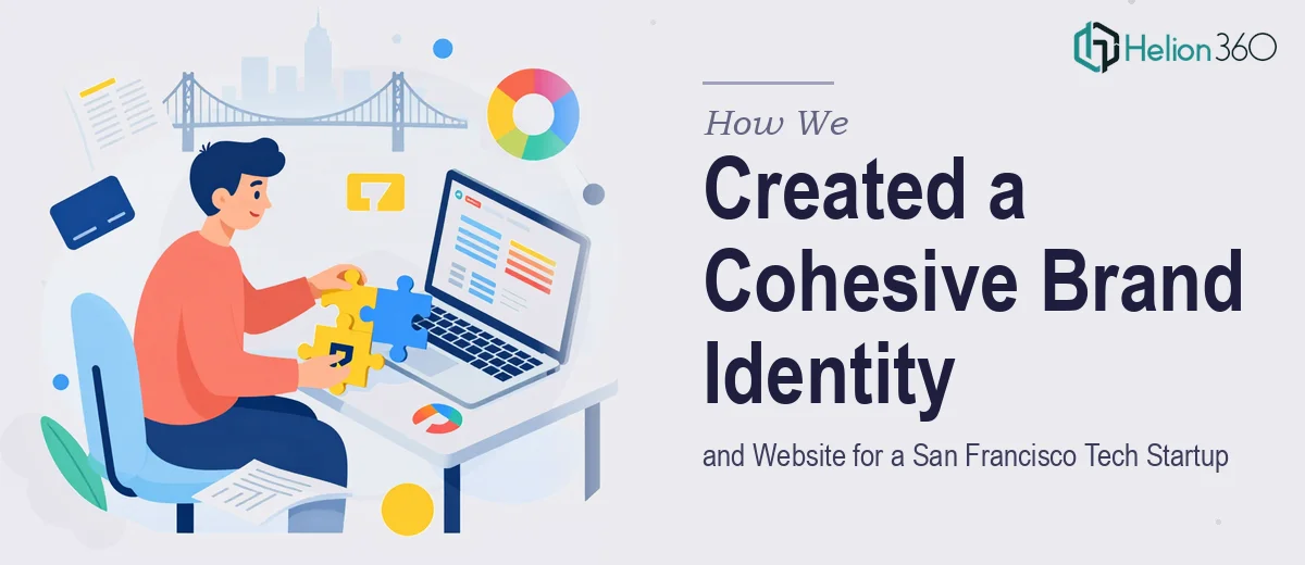 How We Created a Cohesive Brand Identity and Website for a San Francisco Tech Startup