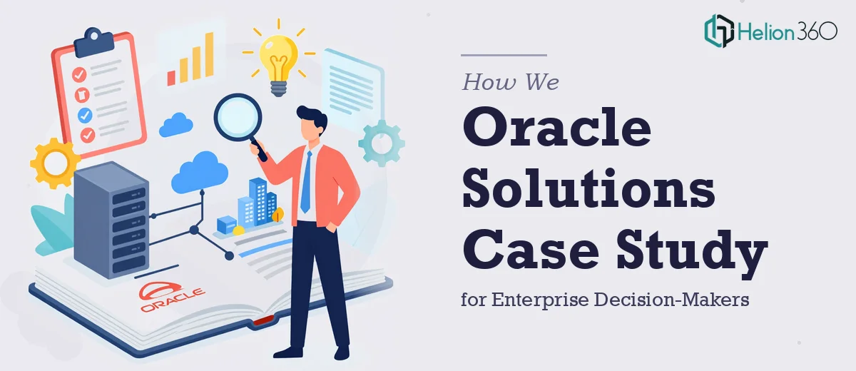 How We Created a Comprehensive Oracle Solutions Case Study for Enterprise Decision-Makers