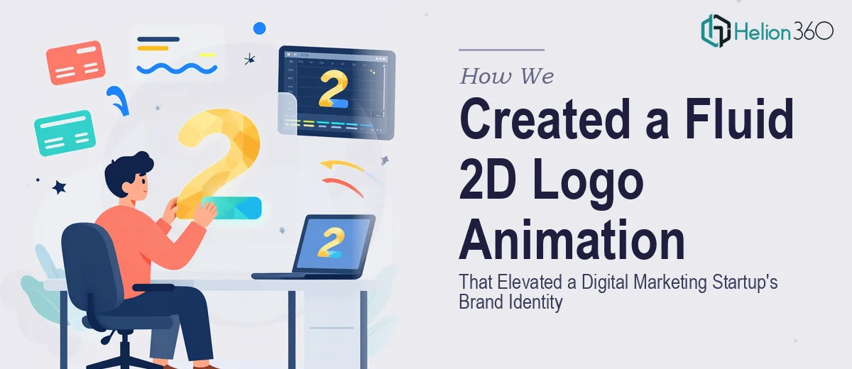 How We Created a Fluid 2D Logo Animation That Elevated a Digital Marketing Startup's Brand Identity