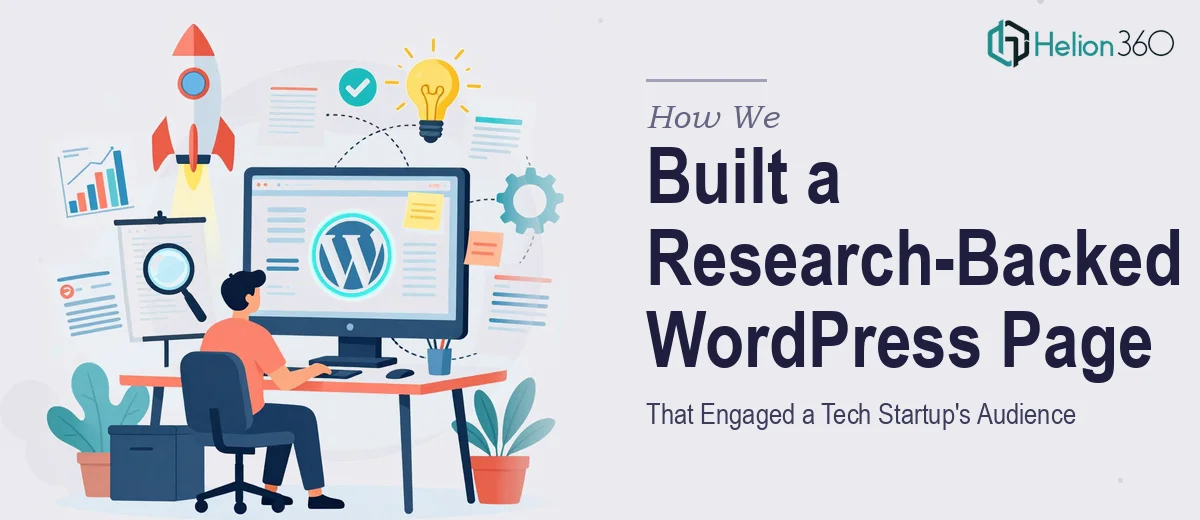How We Created a Research-Backed WordPress Webpage That Engaged a Tech Startup's Target Audience