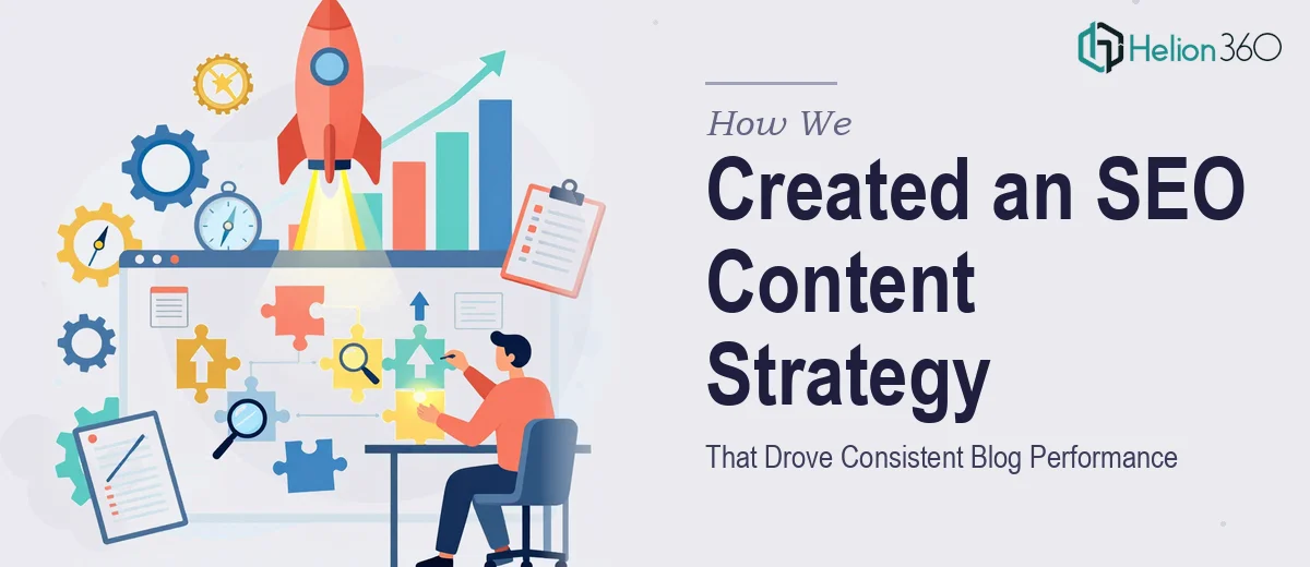 How We Created an SEO-Optimized Content Strategy That Drove Consistent Blog Performance
