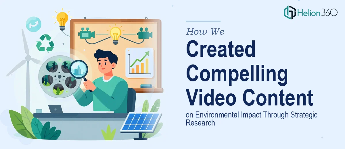 How We Created Compelling Video Content on Environmental Impact Through Strategic Research
