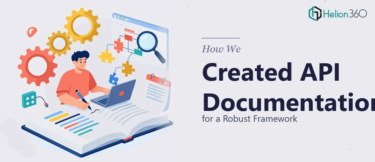 How We Created Comprehensive API Documentation for a Robust Framework