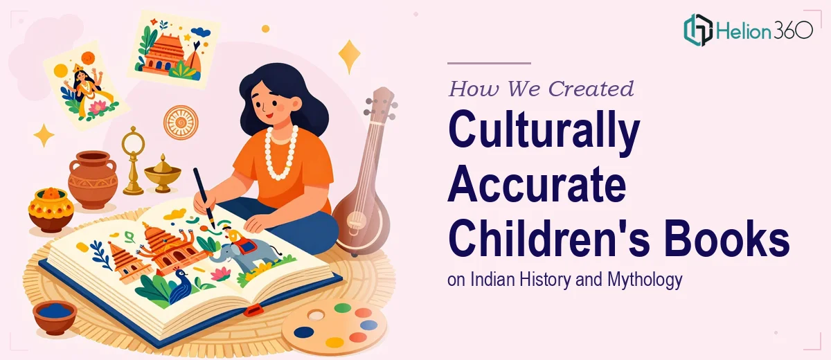 How We Created Culturally Accurate Children's Books on Indian History and Mythology