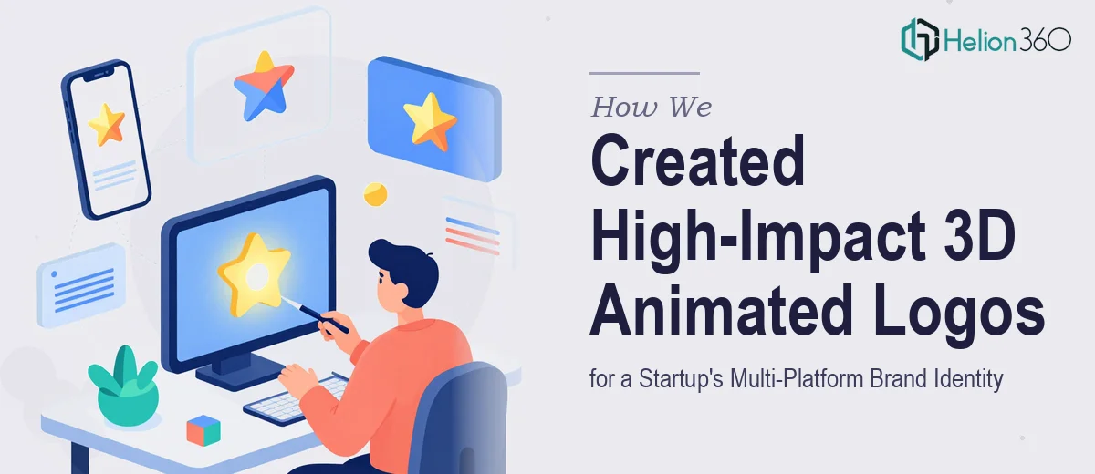 How We Created High-Impact 3D Animated Logos for a Startup's Multi-Platform Brand Identity