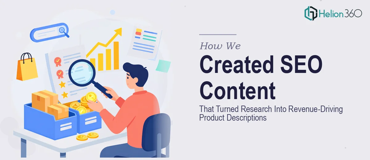 How We Created SEO-Optimized Content That Organized Research Into Revenue-Driving Product Descriptions
