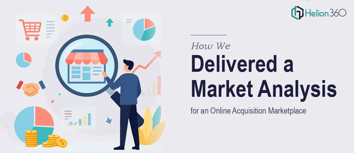 How We Delivered a Comprehensive Market Analysis for an Online Acquisition Marketplace