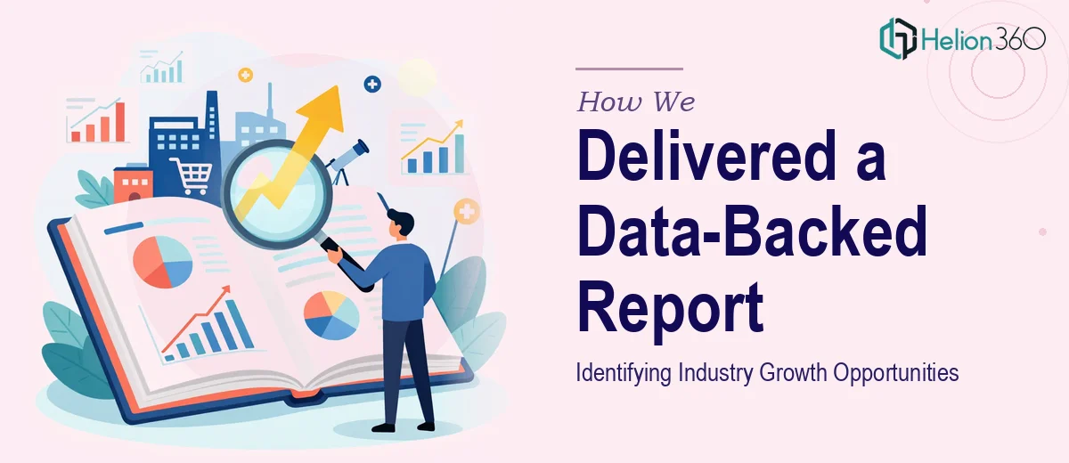 How We Delivered a Data-Backed Market Research Report Identifying Industry Growth Opportunities