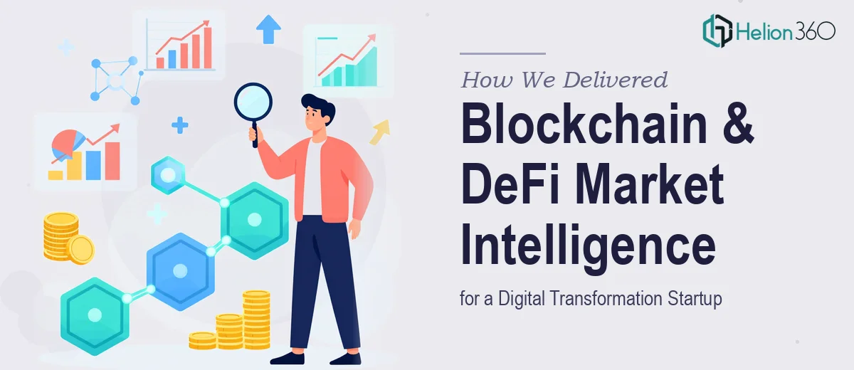 How We Delivered Comprehensive Blockchain & DeFi Market Intelligence for a Digital Transformation Startup