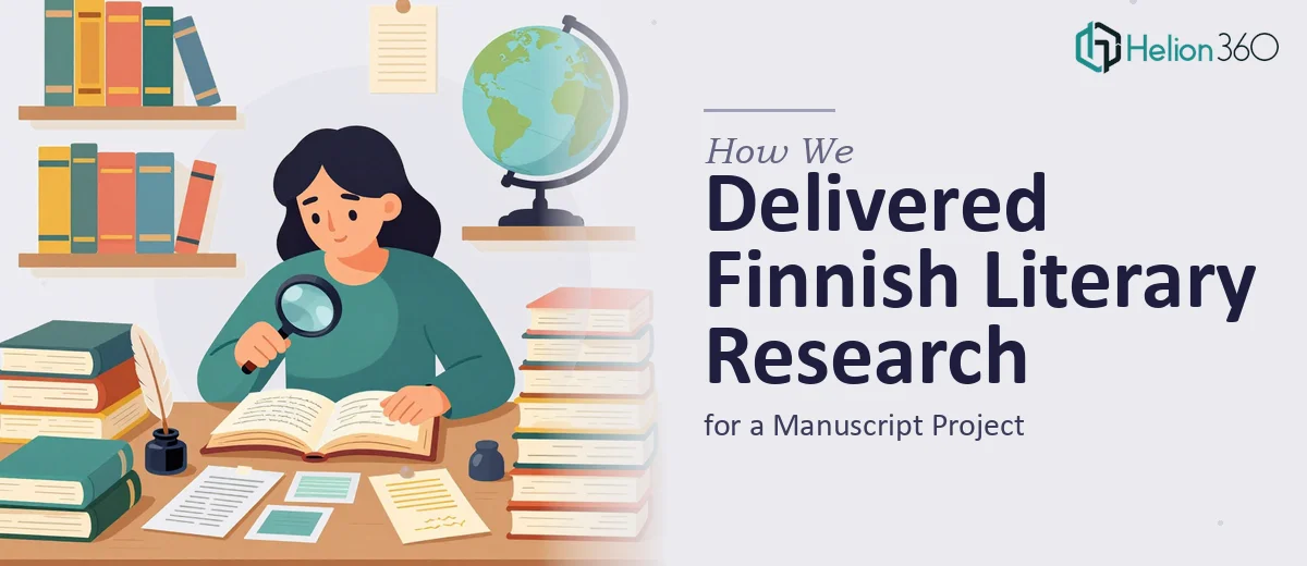 How We Delivered Comprehensive Finnish Literary Research for a Manuscript Project