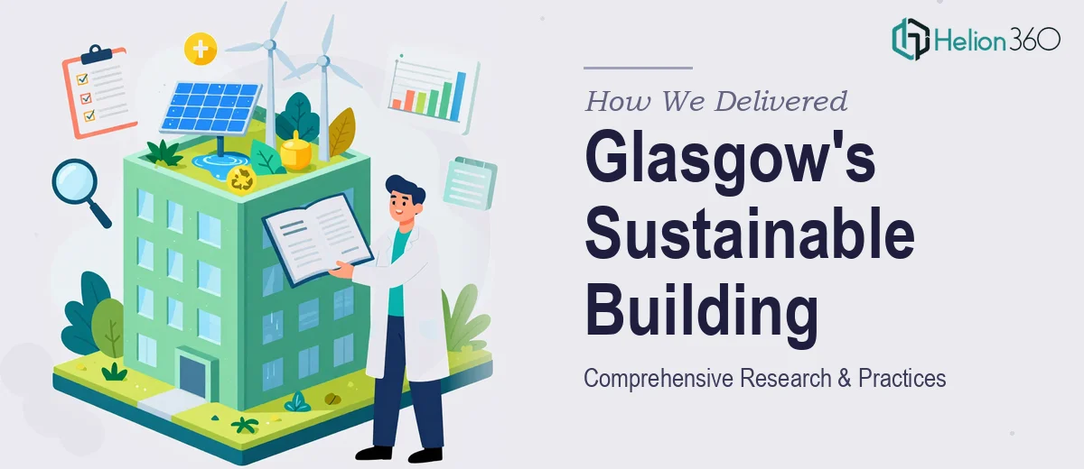 How We Delivered Comprehensive Research on Glasgow's Sustainable Building Practices
