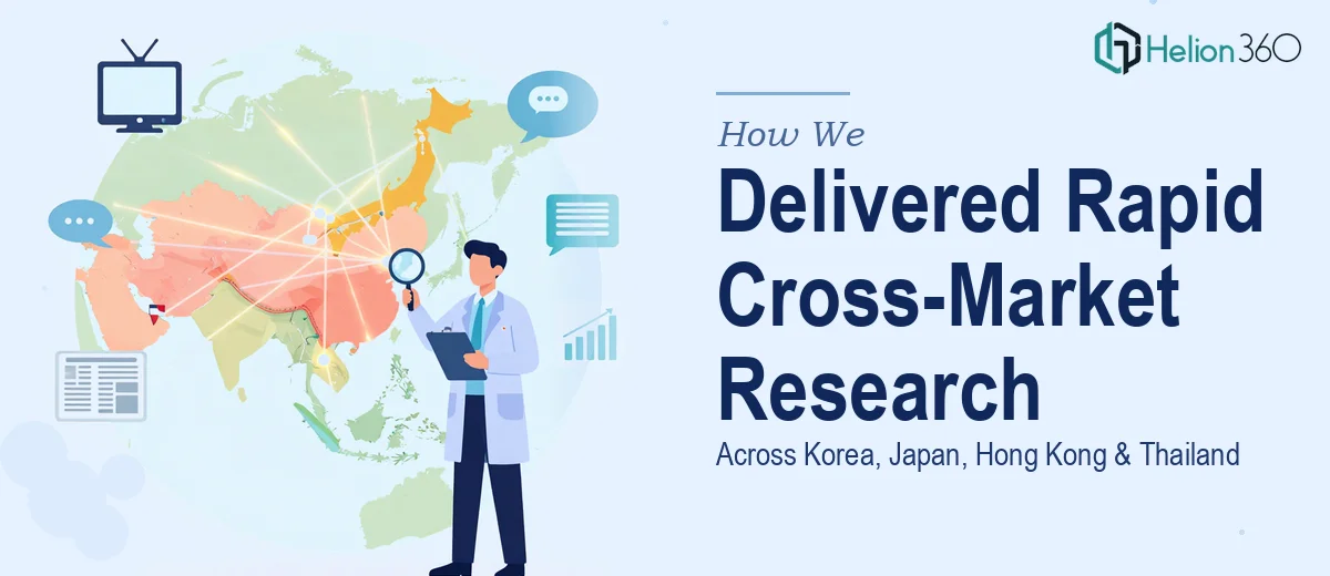 How We Delivered Rapid Cross-Market Media Research Across Korea, Japan, Hong Kong, and Thailand
