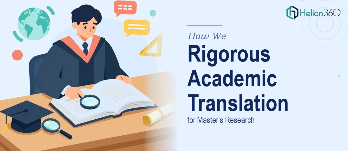 How We Delivered Rigorous Academic Translation for Master's Research