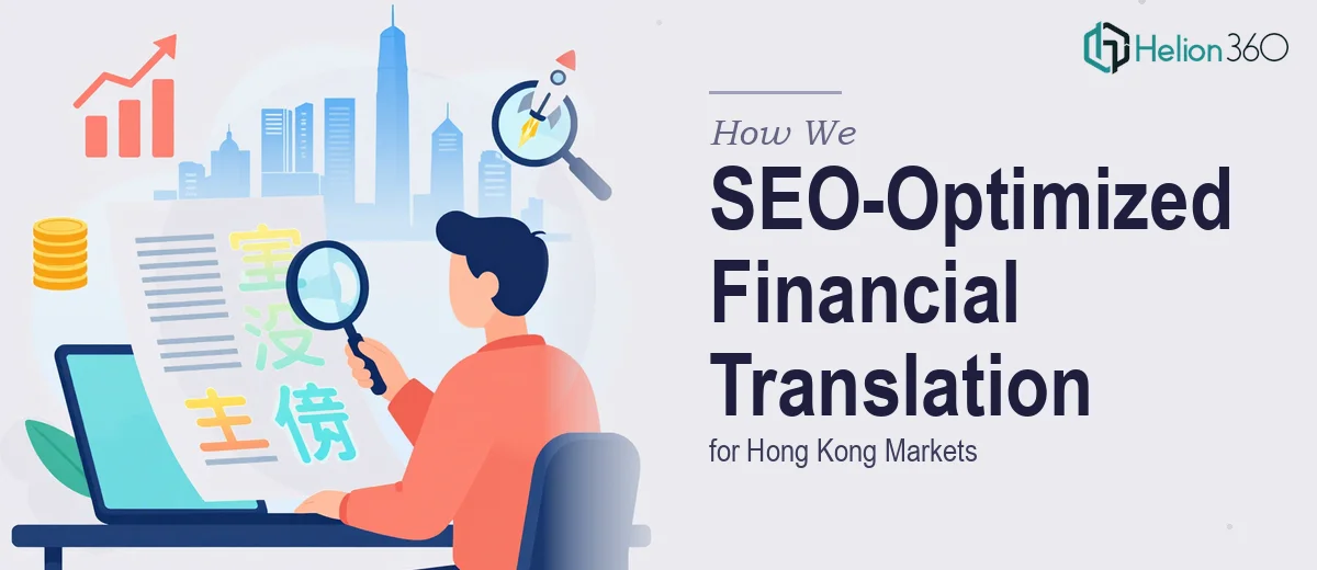 How We Delivered SEO-Optimized Financial Content Translation for Hong Kong Markets