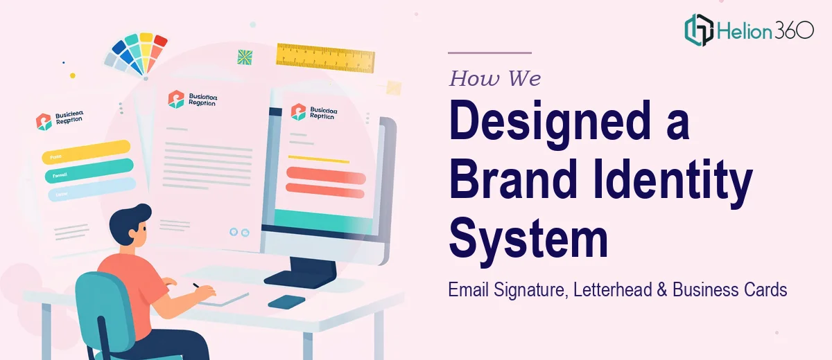 How We Designed a Cohesive Brand Identity System: Email Signature, Letterhead & Business Cards