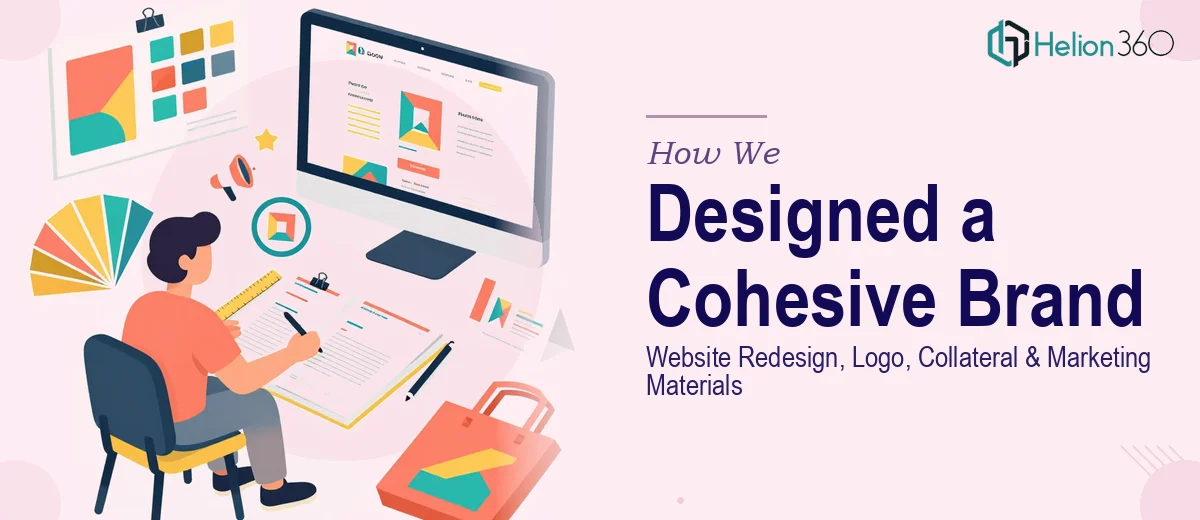 How We Designed a Cohesive Brand Identity System: Website Redesign, Logo, Collateral & Marketing Materials