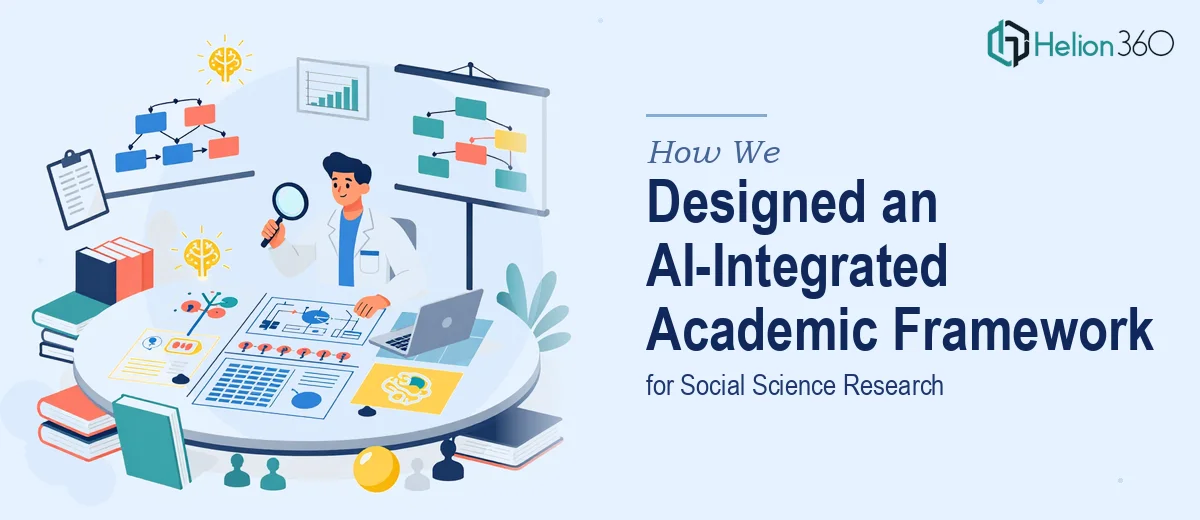 How We Designed a Comprehensive Academic Framework Integrating Generative AI Into Social Science Research