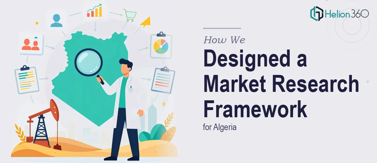 How We Designed a Comprehensive Market Research Framework for Algeria