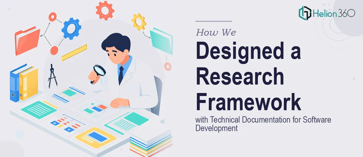 How We Designed a Comprehensive Research Framework with Technical Documentation for Software Development