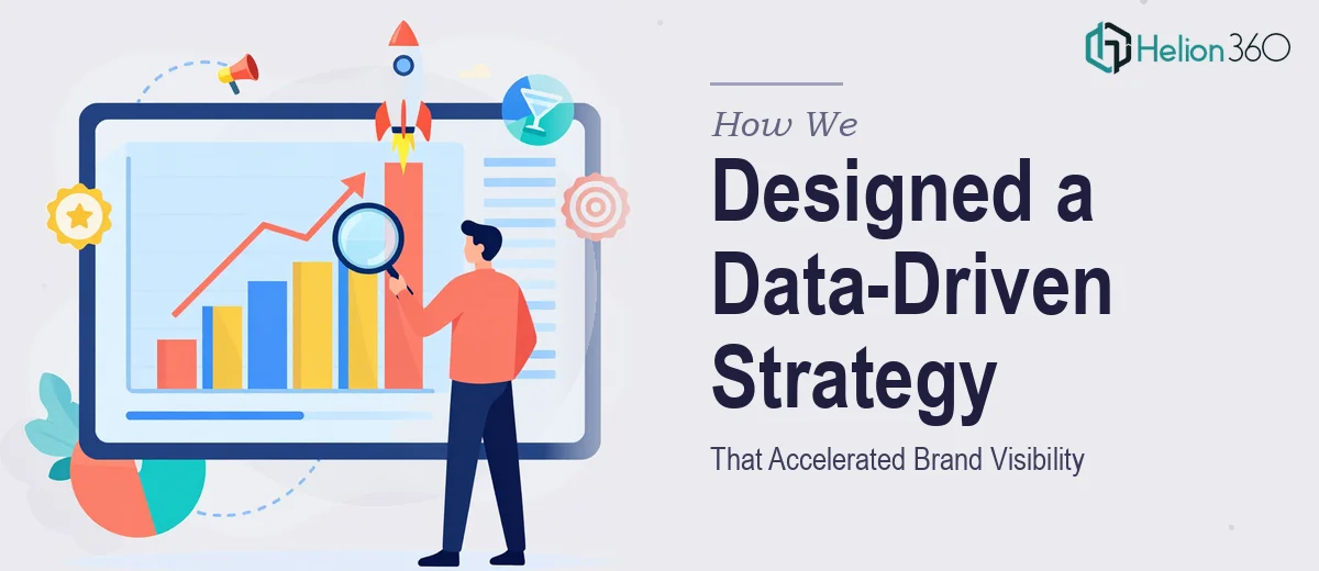 How We Designed a Data-Driven Marketing Strategy That Accelerated Brand Visibility