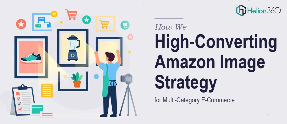 How We Designed a High-Converting Amazon Product Image Strategy for Multi-Category E-Commerce