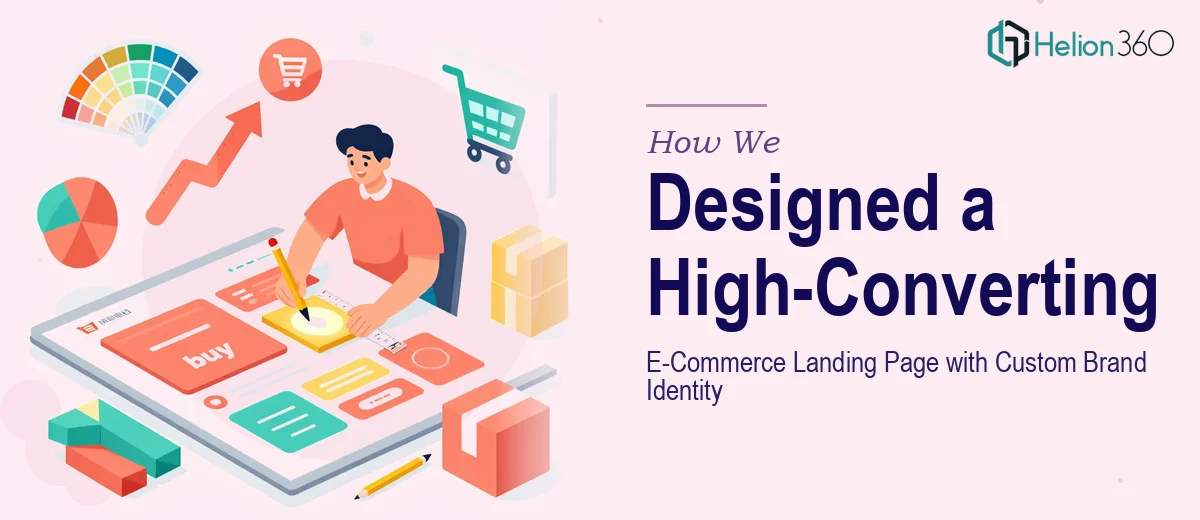 How We Designed a High-Converting E-Commerce Landing Page with Custom Brand Identity