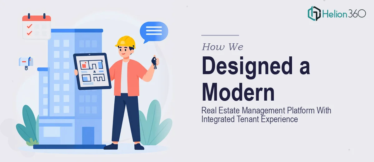 How We Designed a Modern Real Estate Management Platform With Integrated Tenant Experience