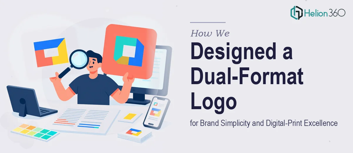 How We Designed a Versatile Dual-Format Logo System for Brand Simplicity and Digital-Print Excellence