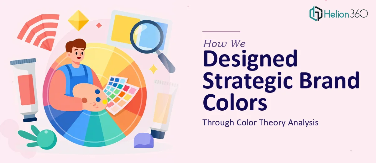 How We Designed Strategic Brand Color Palettes Through Color Theory Analysis