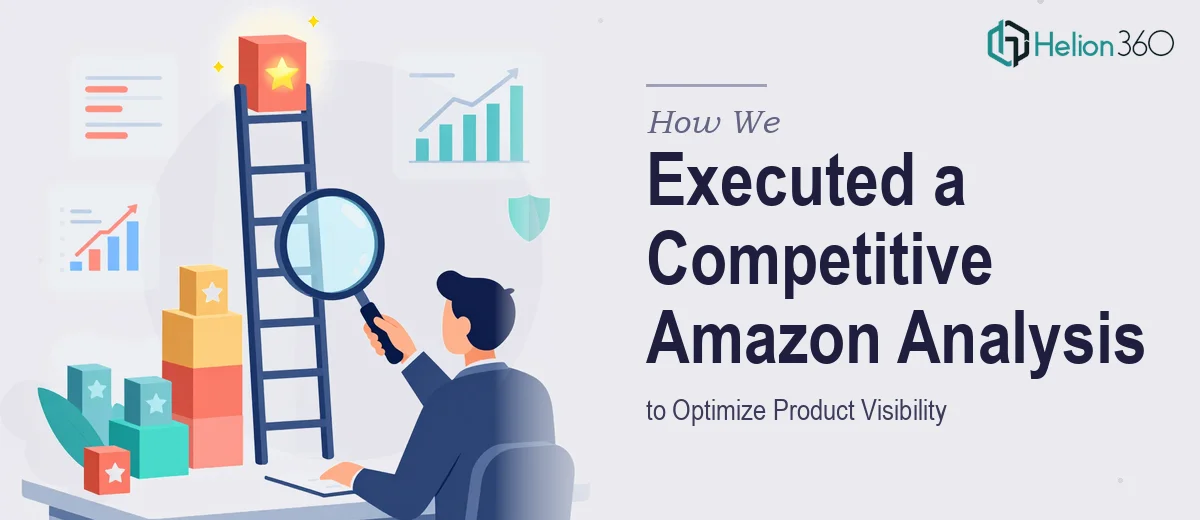 How We Executed a Competitive Amazon Ranking Analysis to Optimize Product Visibility