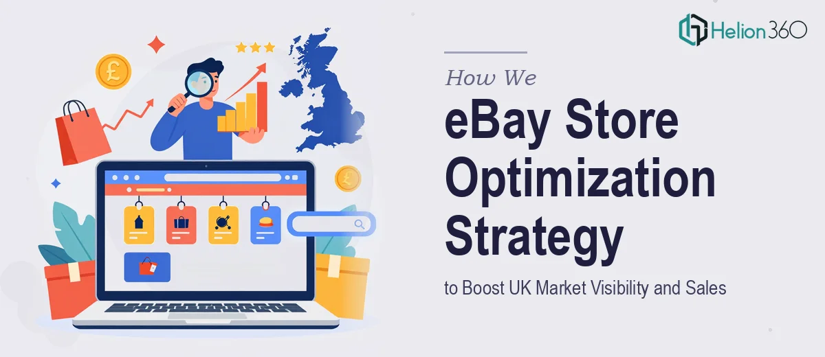 How We Executed a Complete eBay Store Optimization Strategy to Boost UK Market Visibility and Sales