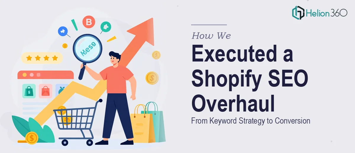 How We Executed a Complete Shopify SEO Overhaul: From Keyword Strategy to Conversion